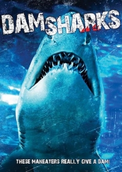 Watch Dam Sharks! Movies Online Free