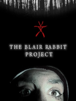 Watch The Blair Rabbit Project Movies Online Free