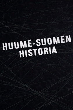 Watch Huume-Suomen historia Movies Online Free