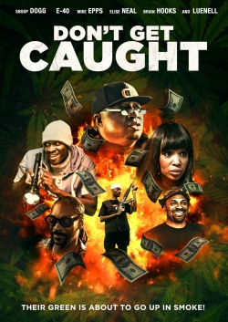 Watch Don't Get Caught Movies Online Free