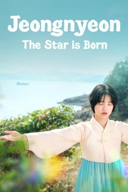 Watch Jeongnyeon: The Star is Born Movies Online Free