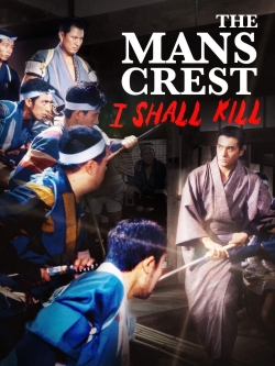 Watch The Man's Crest: I Shall Kill Movies Online Free