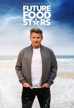 Watch Gordon Ramsay's Future Food Stars Movies Online Free