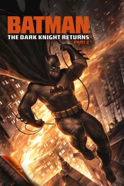 Watch Batman: The Dark Knight Returns, Part 2 Movies Online Free