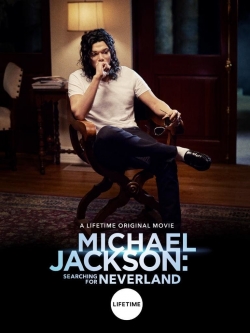 Watch Michael Jackson: Searching for Neverland Movies Online Free