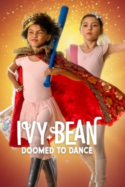 Watch Ivy + Bean: Doomed to Dance Movies Online Free