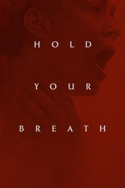 Watch Hold Your Breath Movies Online Free