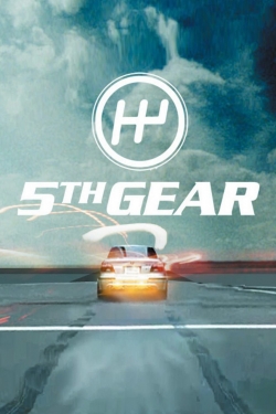 Watch Fifth Gear Movies Online Free