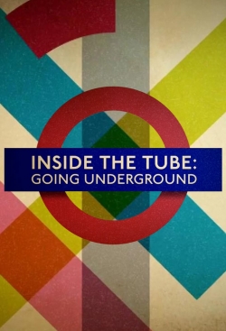 Watch Inside the Tube: Going Underground Movies Online Free