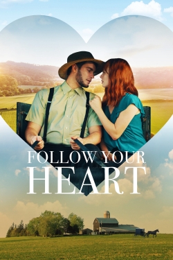 Watch Follow Your Heart Movies Online Free