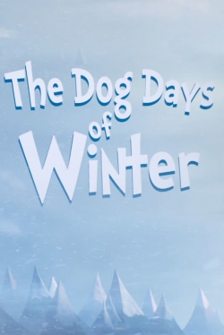 Watch The Dog Days of Winter Movies Online Free