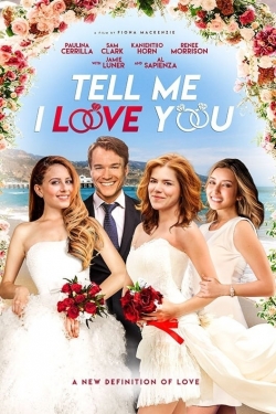 Watch Tell Me I Love You Movies Online Free