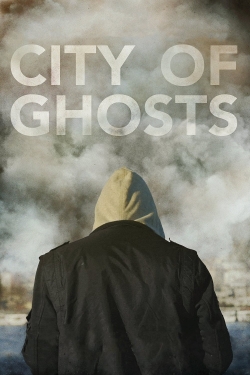 Watch City of Ghosts Movies Online Free