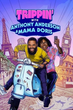 Watch Trippin' with Anthony Anderson and Mama Doris Movies Online Free