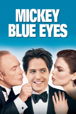 Watch Mickey Blue Eyes Movies Online Free