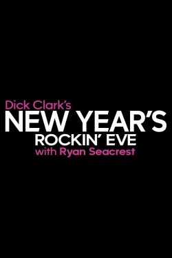 Watch Dick Clark's New Year's Rockin' Eve with Ryan Seacrest Movies Online Free