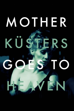 Watch Mother Küsters Goes to Heaven Movies Online Free