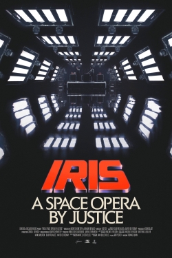 Watch Iris: A Space Opera by Justice Movies Online Free