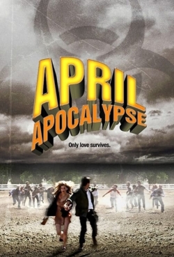 Watch April Apocalypse Movies Online Free