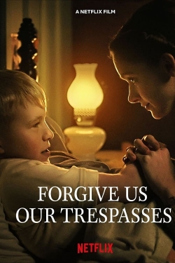 Watch Forgive Us Our Trespasses Movies Online Free