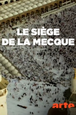 Watch The Siege of Mecca Movies Online Free