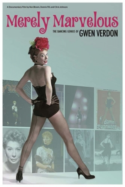 Watch Merely Marvelous: The Dancing Genius of Gwen Verdon Movies Online Free