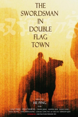 Watch The Swordsman in Double Flag Town Movies Online Free