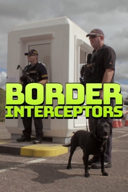 Watch Border Interceptors Movies Online Free