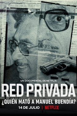 Watch Private Network: Who Killed Manuel Buendia Movies Online Free