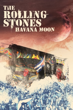 Watch The Rolling Stones : Havana Moon Movies Online Free