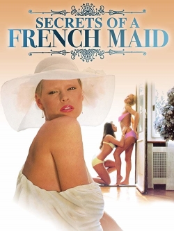 Watch Secrets of a French Maid Movies Online Free