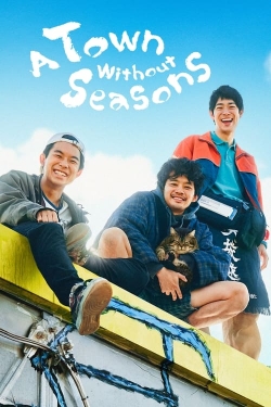 Watch A Town Without Seasons Movies Online Free