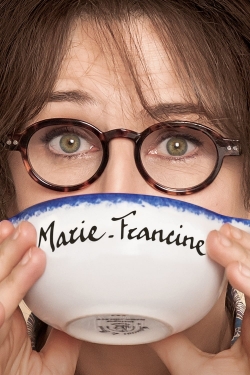 Watch Marie-Francine Movies Online Free