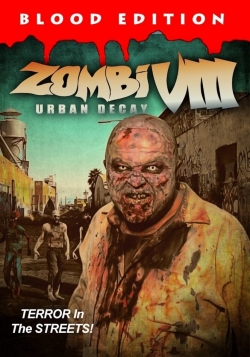 Watch Zombi VIII: Urban Decay Movies Online Free