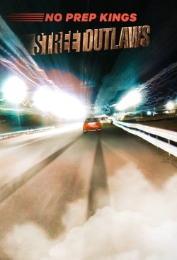 Watch Street Outlaws: No Prep Kings Movies Online Free