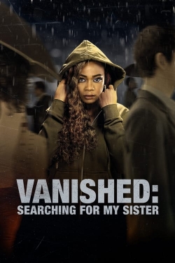 Watch Vanished: Searching for My Sister Movies Online Free