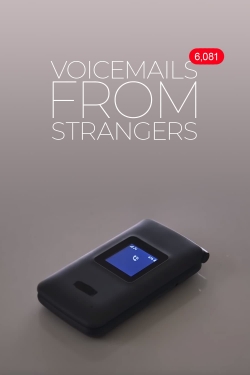 Watch Voicemails From Strangers Movies Online Free