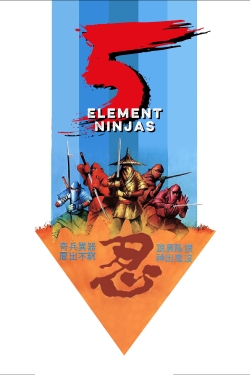 Watch Five Element Ninjas Movies Online Free