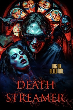 Watch Death Streamer Movies Online Free