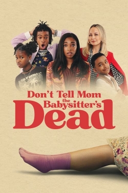 Watch Don't Tell Mom the Babysitter's Dead Movies Online Free