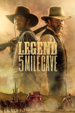 Watch The Legend of 5 Mile Cave Movies Online Free