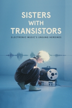 Watch Sisters with Transistors Movies Online Free