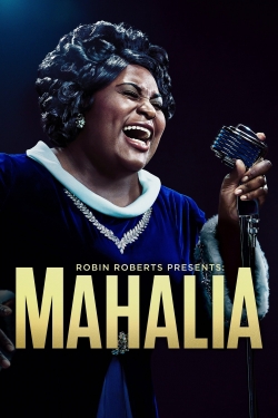 Watch Robin Roberts Presents: The Mahalia Jackson Story Movies Online Free