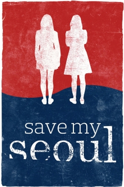 Watch Save My Seoul Movies Online Free