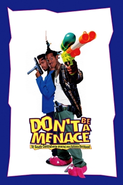 Watch Don't Be a Menace to South Central While Drinking Your Juice in the Hood Movies Online Free