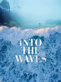 Watch Into the Waves Movies Online Free