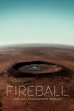 Watch Fireball: Visitors From Darker Worlds Movies Online Free