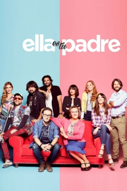 Watch Ella es tu padre Movies Online Free