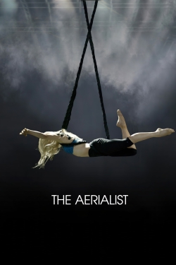 Watch The Aerialist Movies Online Free