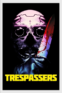 Watch Trespassers Movies Online Free